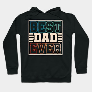 Best Dad Ever Funny Retro Father Daddy Fathers Day Hoodie